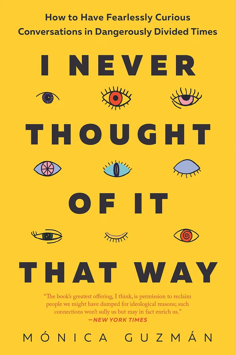 Book cover of  I Never Thought of it That Way” by Mónica Guzmán